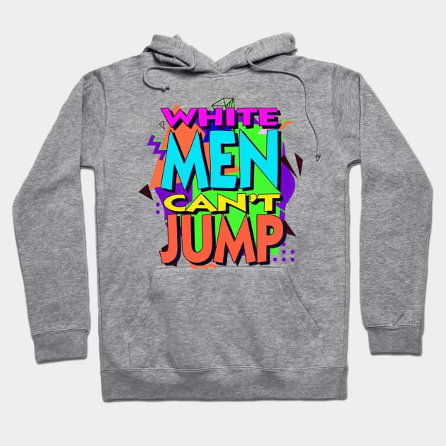 White Men Can't Jump 90s Blast Colorway Hoodie by darklordpug